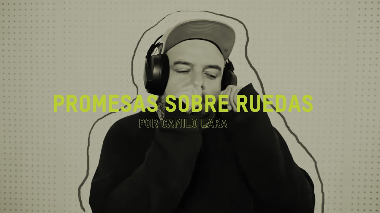 "Promesas Sobre Ruedas" por Camilo Lara